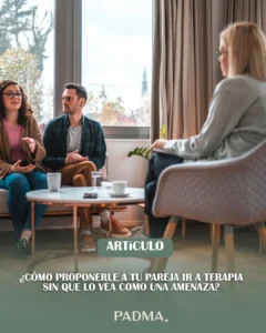 ¿Cómo proponerle a tu pareja ir a terapia sin que lo vea como una amenaza?